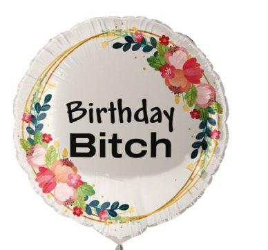 Birthday Bitch zum Geburtstag