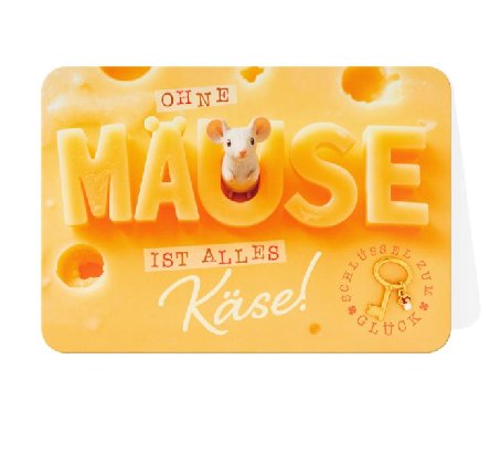 Glückwunschkarte Ohne Mäuse ist alles Käse Glückwunschkarte Ohne Mäuse ist alles Käse